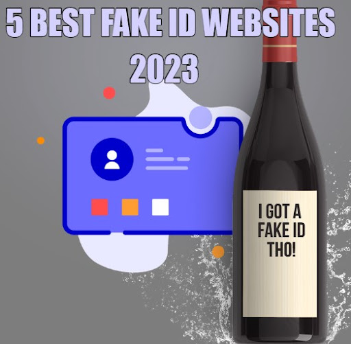 5 Best Fake ID Websites 2023