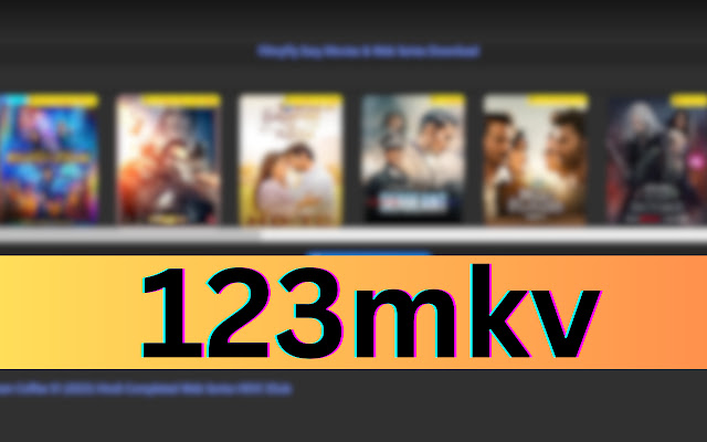 latest movies/series on 123mkv