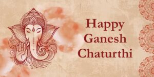 Happy Ganesh Chaturthi